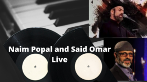 Naim Popal and Said Omar - Live