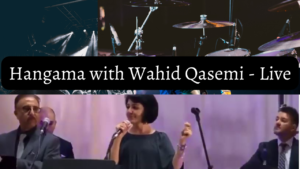 Hangama with Wahid Qasemi - Live