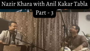 Nazir Jan Khara - Part 3